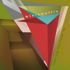 Micromattic feat. Oly - Under Over The Clouds