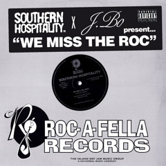 Southern Hospitality and J Bo present: We Miss The ROC