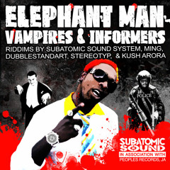 FREE DL Elephant Man - Vampires & Informers - Subatomic Sound System's Bloodstep remaster