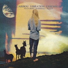 Melody Day (Caribou Vibration Ensemble featuring Marshall Allen)