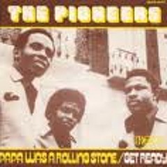 The Pioneers - Papa Was A Rolling Stone (T-Rek Remix)