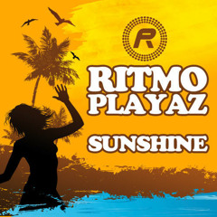 Ritmo Playaz - Sunshine (Badboys Brothers Remix)