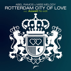 Abel Ramos, Miss Melody - Rotterdam City Of Love (A.R. Rework)