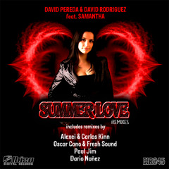 David Pereda David Rodriguez feat Samantha - Summer Love - (Oscar Cano & Fresh Sound Remix)