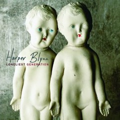 Harper Blynn - Loneliest Generation