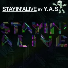 YAS - Staying Alive (Alberkam Edit)