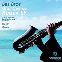 Les Bros - Gran Cuerno (Mike Mazu Remix)