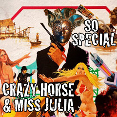 Crazy Horse & Miss julia - So Special (Special Mix)