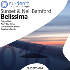 Sunset & Neil Bamford - Belissima (Danny Powers Remix)