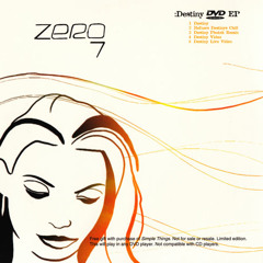 Zero 7 - Destiny (magø's Zero Zero Seven Re-rub)