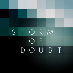 Storm of Doubt