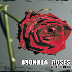 Brokken Roses - "Ain't Got Love"