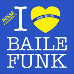 I LOVE BAILE FUNK VOL. 2 (DJ Sujinho)