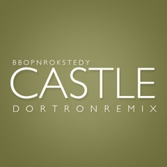 Castle (Dortron Remix)