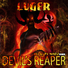 Luger - Devils reaper - Kurrupt Mindz RMX