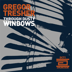 Gregor Tresher - Through Dusty Windows (Drumcode)