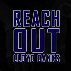 Lloyd Banks - Reach Out - [Blue Friday]