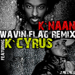 Waving Flag - K'naan ft k`CyRuS (remix)