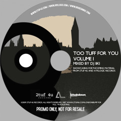 Too Tuff For You Volume 1 - Mixed by DJ $ki