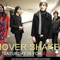 Mover Shaker - Saturday is for XXXO (MIA XXX Cut Copy XXX Timbaland)