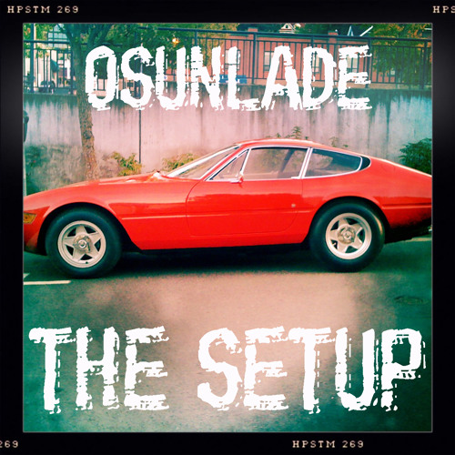 The Setup by Osunlade | Mr Osunlade | Free Listening on ...