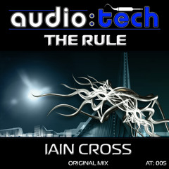 AT005 - Iain Cross - The Rule - audio:tech