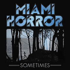 REMIX: Miami Horror - Sometimes (Gloves Extended Mix)