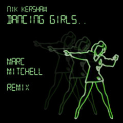 Dancing Girls - Nik Kershaw - Marc Mitchell Remix