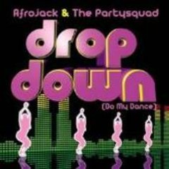 Afrojack & The Partysquad - Drop Down (Do My Dance)