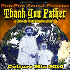 2010 REGGAE CULTURE MIX BY DJ7 "THANK YOU FATHER"