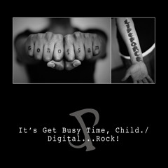 It's Get Busy Time, Child