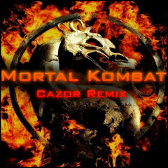 Cazor - Mortal Kombat (Techno Remix)