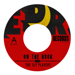 The Sly Players - On The Hook (7" Edit)
