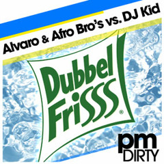 Alvaro &amp; Afro Bros vs. DJ Kid - Dubbelfrisss (Original Mix)