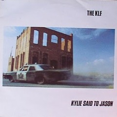 The KLF - Kylie said Trance (1989)