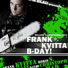FALCA DILLUNS 11/10 "IRB & BLAU PRESENTS :: FRANK KVITTA B-DAY @ MILLENNIUM