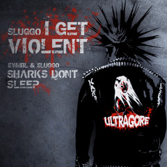 Sluggo - I Get Violent - Ultragore Recordings 001