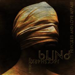 Hercules & Love Affair - Blind (j4ck sh4rk MDE remix)