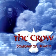 Stream The Crow Music | Listen to The Crow - Stairway to Heaven ...