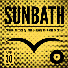 Sunbath, a Summer Mixtape  (with Fresh Company)