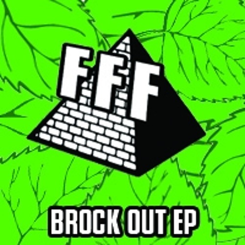 FFF - Brock out