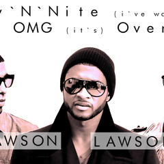 Day 'N' Night (i've waited and) OMG (its) Over - Drake + Usher + Kid Cudi Mash Up - Lawson Lawsoff