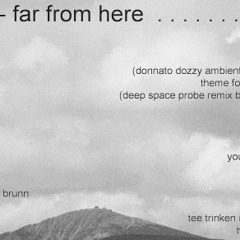 not me - far from here
