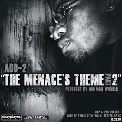 Add-2 - The Menace's Theme Pt2 (produced by Antman Wonder)