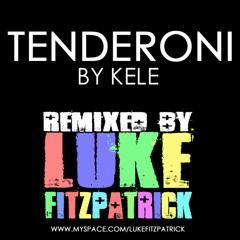 Tenderoni by Kele (Luke Fitzpatrick Remix)