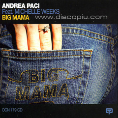 Andrea Paci feat. Michelle Weeks - Big Mama (Yves Roch Remix)