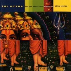 [ Jai Uttal | Shiva Station ] [1997]