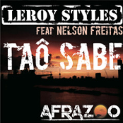 Leroy Styles feat Nelson Freitas – Taô Sabe (Bright Coffee African Drumdance Rmx)