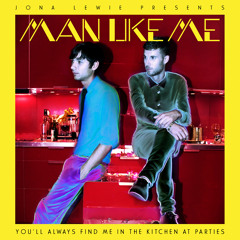 Jona Lewie & Man Like Me: You'll Always Find Me In The Kitchen At Parties