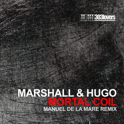 MARSHALL & HUGO - MORTAL COIL